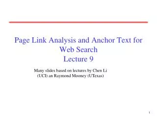 Page Link Analysis and Anchor Text for Web Search Lecture 9