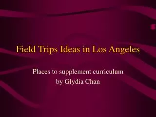 Field Trips Ideas in Los Angeles