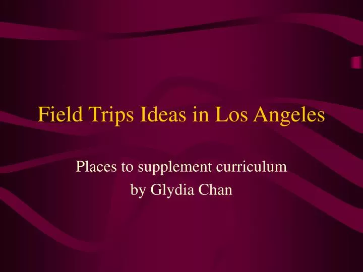 field trips ideas in los angeles