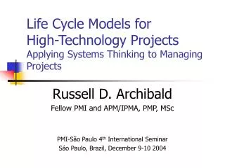 Life Cycle Models for High-Technology Projects Applying Systems Thinking to Managing Projects