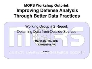 MORS Workshop Outbrief: Improving Defense Analysis Through Better Data Practices