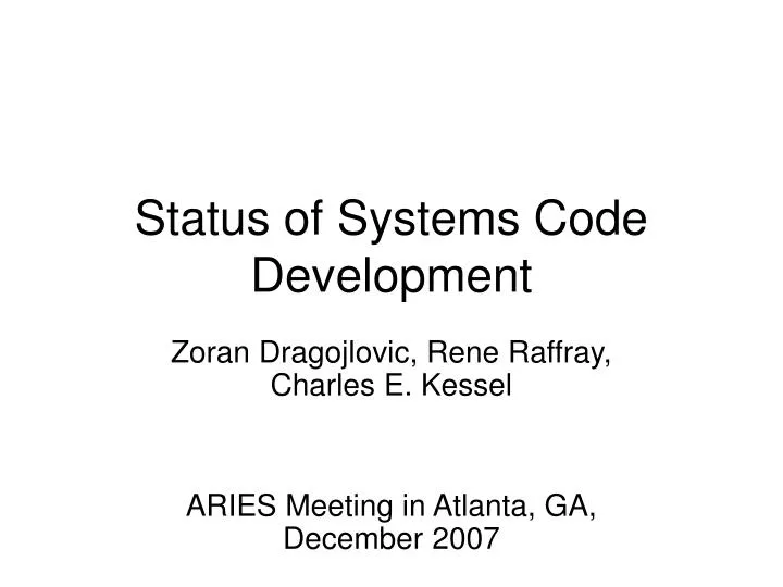 status of systems code development