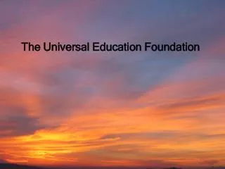 The Universal Education Foundation