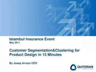 Istambul Insurance Event May 2011 Customer Segmentation&amp;Clustering for Product Design in 15 Minutes By Josep Arro