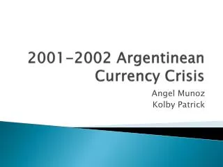 2001-2002 Argentinean Currency Crisis
