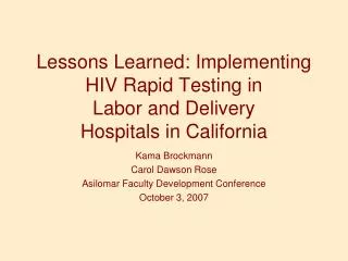 Lessons Learned: Implementing HIV Rapid Testing in Labor and Delivery Hospitals in California