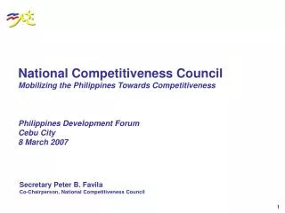 National Competitiveness Council Mobilizing the Philippines Towards Competitiveness Philippines Development Forum Cebu C