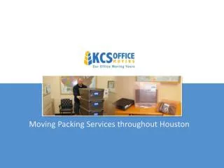 KCS Office Moving - Packing Company In Houston