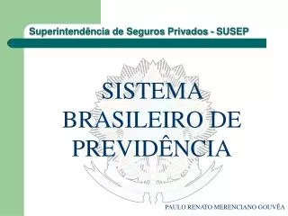 SISTEMA BRASILEIRO DE PREVIDÊNCIA