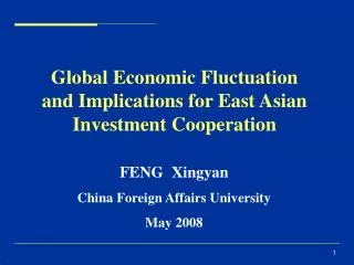 Global Economic Fluctuation and Implications for East Asian Investment Cooperation