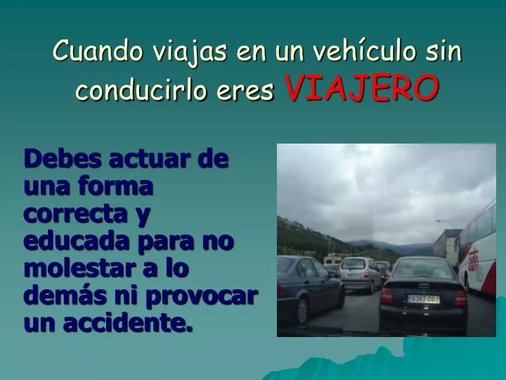 cuando viajas en un veh culo sin conducirlo eres viajero