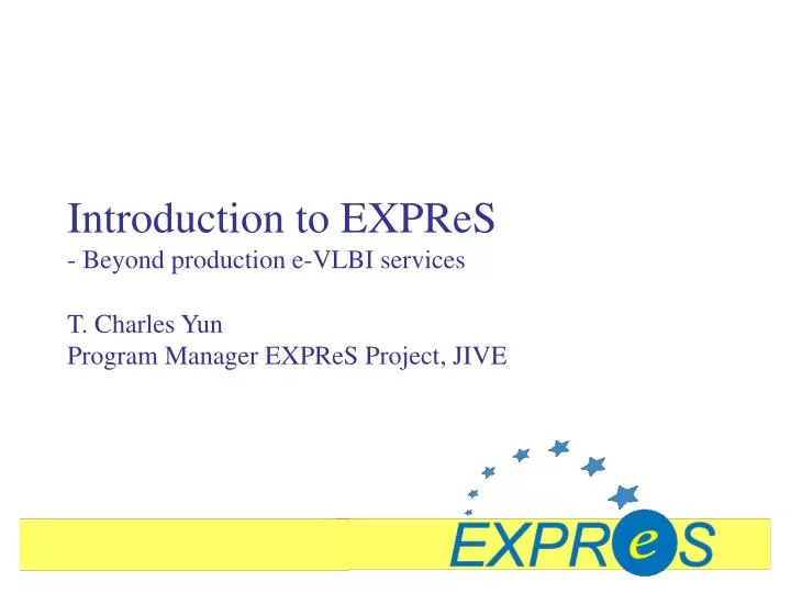introduction to expres beyond production e vlbi services