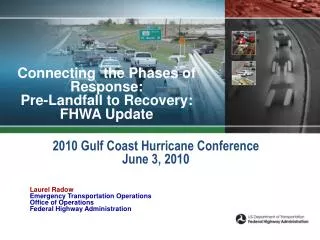 Connecting the Phases of Response: Pre-Landfall to Recovery: FHWA Update