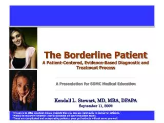 The Borderline Patient A Patient-Centered, Evidence-Based Diagnostic and Treatment Process A Presentation for SOMC Medi