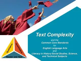 Text Complexity and the Common Core Standards for English Language Arts and Literacy in History/Social Studies, Sci
