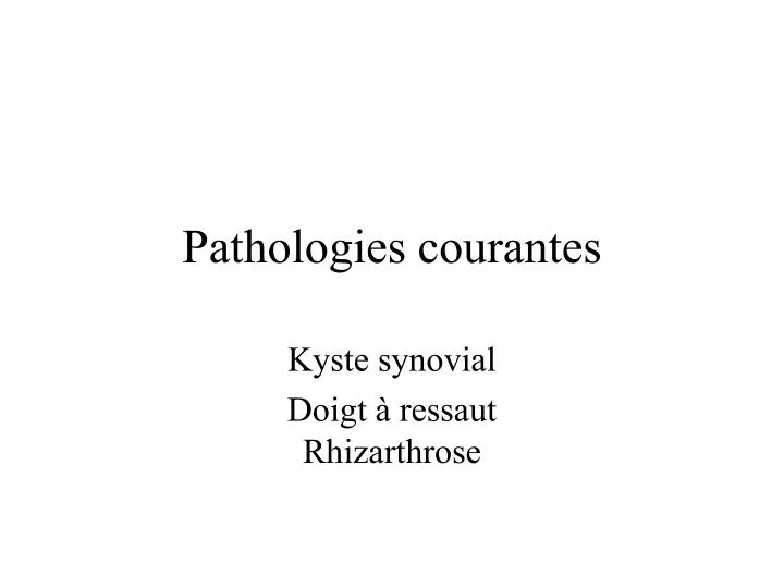 pathologies courantes