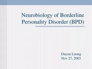 Neurobiology of Borderline Personality Disorder (BPD)