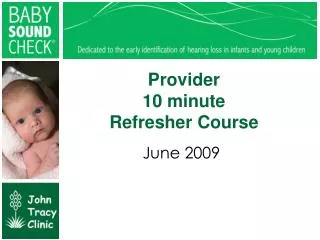 Provider 10 minute Refresher Course