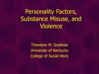 Personality Factors, Substance Misuse, and Violence