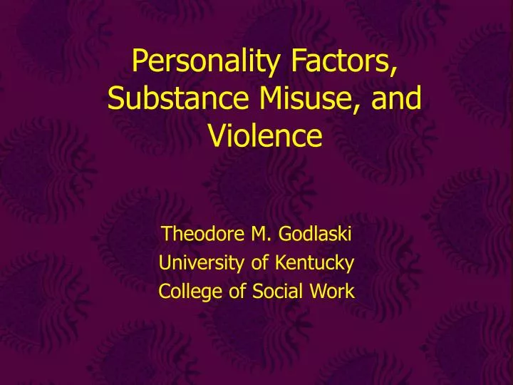 personality factors substance misuse and violence