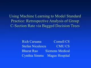 Using Machine Learning to Model Standard Practice: Retrospective Analysis of Group C-Section Rate via Bagged Decision T