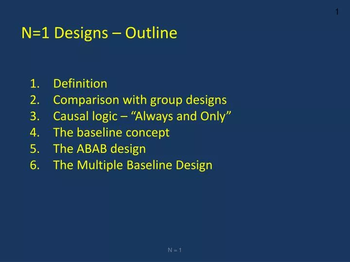 n 1 designs outline