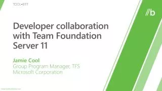Developer collaboration with Team Foundation Server 11