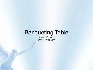 Banqueting Table Kevin Prosch CCLI #768097