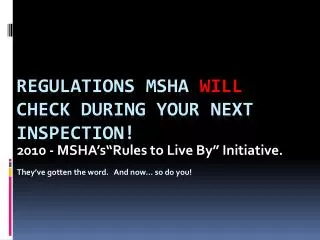 Regulations MSHA WILL Check during Your next inspection!