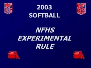 2003 SOFTBALL NFHS EXPERIMENTAL RULE