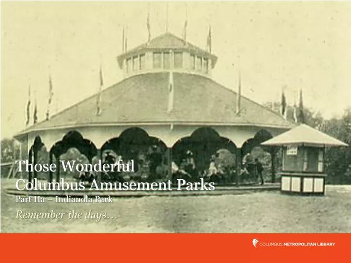 those wonderful columbus amusement parks part iia indianola park
