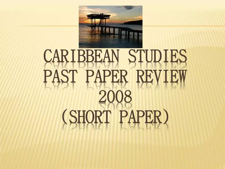 caribbean studies past paper review 2008 short paper