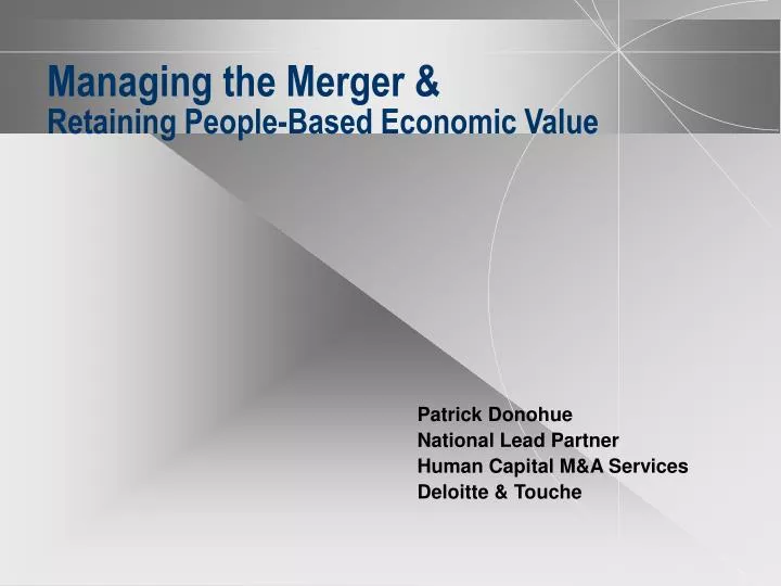 managing the merger retaining people based economic value