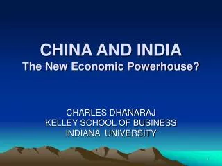 CHINA AND INDIA The New Economic Powerhouse?