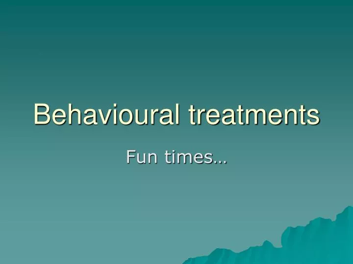 behavioural treatments
