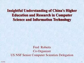 Insightful Understanding of China's Higher Education and Research in Computer Science and Information Technology Fred R