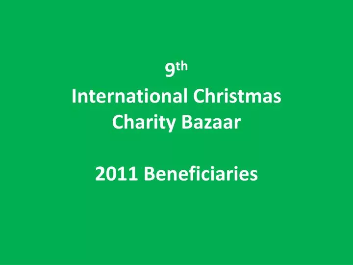 9 th international christmas charity bazaar 2011 beneficiaries