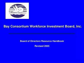 Bay Consortium Workforce Investment Board, Inc.