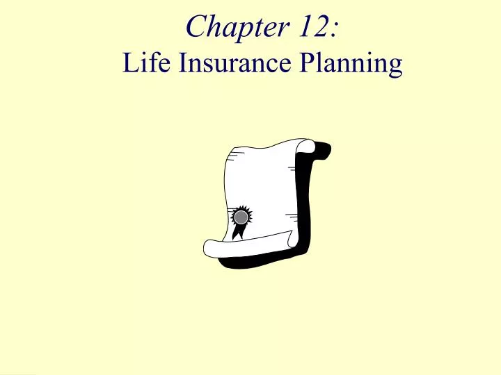 chapter 12 life insurance planning