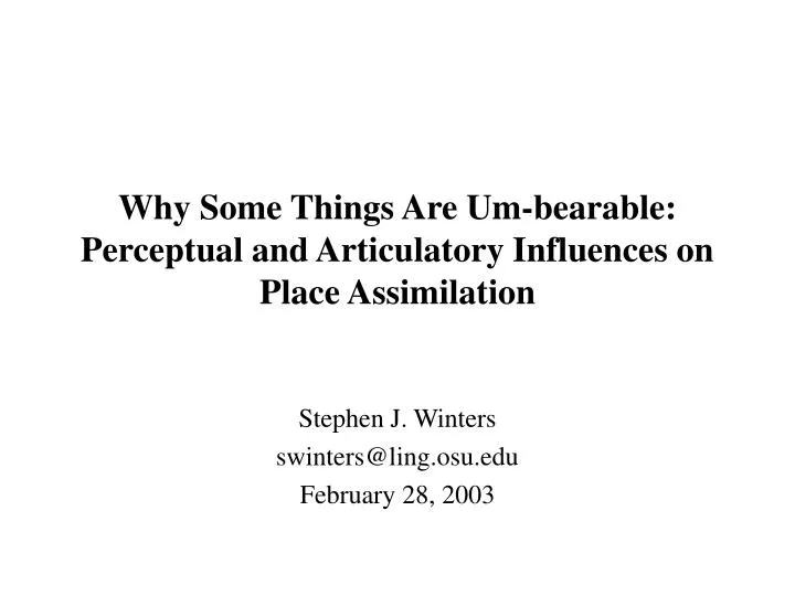 why some things are um bearable perceptual and articulatory influences on place assimilation