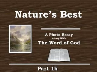 Natures Best and the World of God Part Ib