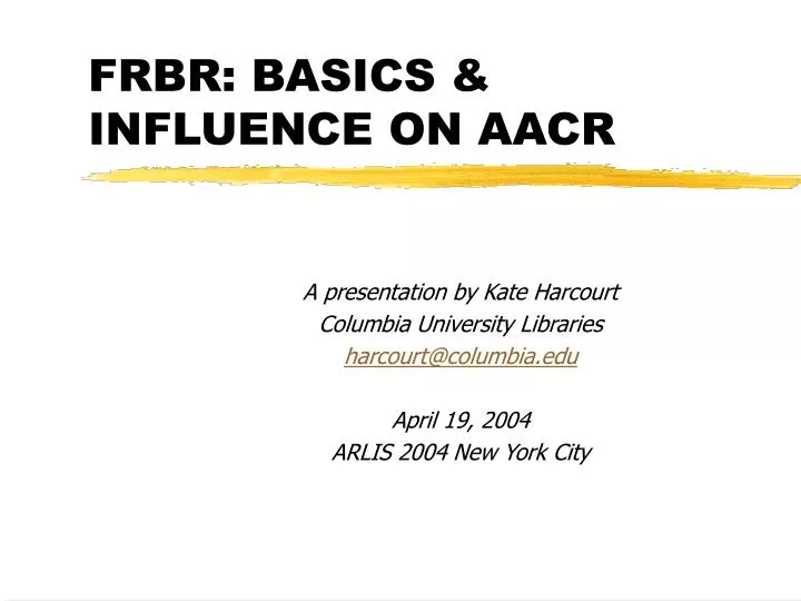 frbr basics influence on aacr
