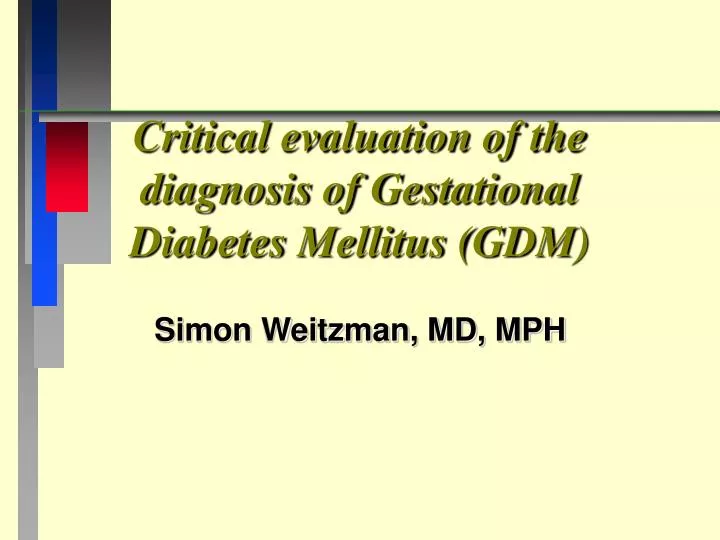 critical evaluation of the diagnosis of gestational diabetes mellitus gdm