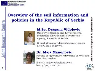 M.Sc. Dragana Vidojevic Ministry of Science and Environmental Protection, Environmental Protection Agency, Republic of