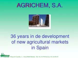 36 years in de development of new agricultural markets in Spain