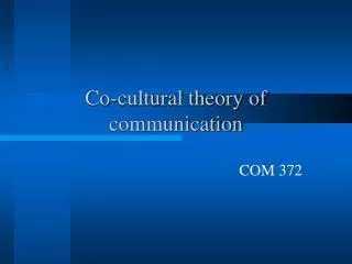 Co-cultural theory of communication