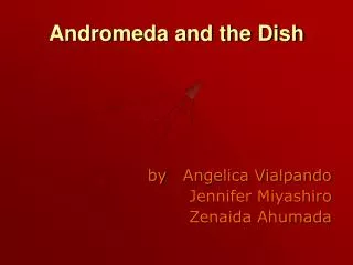 Andromeda and the Dish