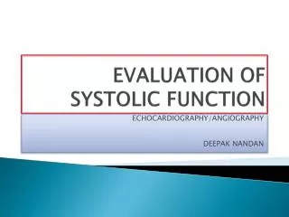EVALUATION OF SYSTOLIC FUNCTION