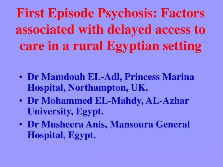 first episode psychosis factors associated with delayed access to care in a rural egyptian setting