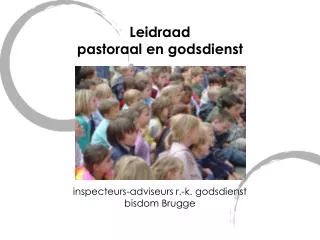 Leidraad pastoraal en godsdienst inspecteurs-adviseurs r.-k. godsdienst bisdom Brugge